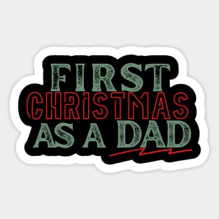 first christmas as a dad Sticker